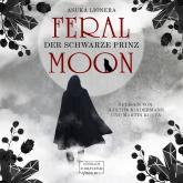 Der schwarze Prinz - Feral Moon, Band 2 (ungekürzt)