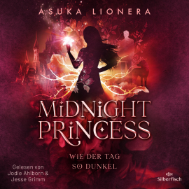 Hörbuch Midnight Princess 2: Wie der Tag so dunkel  - Autor Asuka Lionera   - gelesen von Schauspielergruppe
