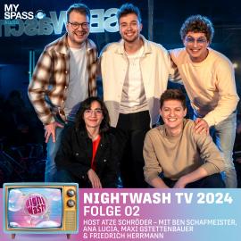 Hörbuch NightWash, Folge 2: NightWash TV 2024  - Autor Atze Schröder, Ben Schafmeister, Ana Lucia, Maxi Gstettenbauer, Friedrich Herrmann   - gelesen von Schauspielergruppe