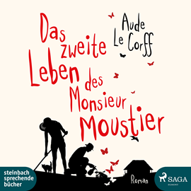 Hörbuch Das zweite Leben des Monsieur Moustier  - Autor Aude Le Corff   - gelesen von Claudia Drews