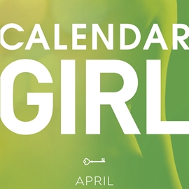 Hörbuch April - Calendar Girl 4  - Autor Audrey Carlan   - gelesen von Thea Boel Gjerum