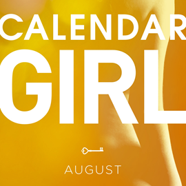 Hörbuch August - Calendar Girl 8  - Autor Audrey Carlan   - gelesen von Thea Boel Gjerum