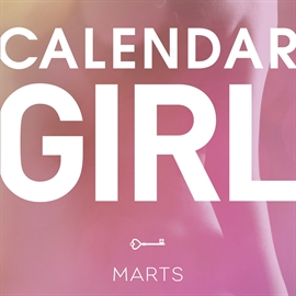 Hörbuch Marts - Calendar Girl 3  - Autor Audrey Carlan   - gelesen von Thea Boel Gjerum