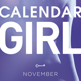 Hörbuch November - Calendar Girl 11  - Autor Audrey Carlan   - gelesen von Thea Boel Gjerum