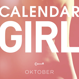 Hörbuch Oktober - Calendar Girl 10  - Autor Audrey Carlan   - gelesen von Thea Boel Gjerum
