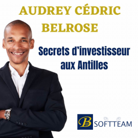 Hörbuch Secrets d'investisseur aux Antilles  - Autor Audrey Cédric Belrose   - gelesen von Audrey Cédric Belrose