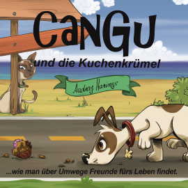 Hörbuch Cangu und die Kuchenkrümel  - Autor Audrey Harings   - gelesen von Matthias Ernst Holzmann