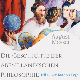 Hörbuch Die Geschichte der abendländischen Philosophie  - Autor August Messer   - gelesen von Volker Braumann