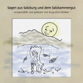 Augustin Kloiber - Sagen aus Salzburg und dem Salzkammergut