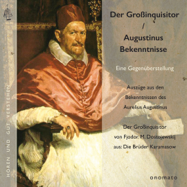 Hörbuch Augustinus' »Bekenntnisse« und Dostojewskijs »Großinquisitor«  - Autor Augustinus Dostojewskij   - gelesen von Axel Grube