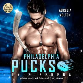 Hörbuch Philadelphia Pucks: Ly & Serena - Philly Ice Hockey, Band 11 (ungekürzt)  - Autor Aurelia Velten   - gelesen von Schauspielergruppe