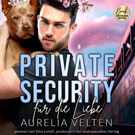 Hörbuch Private Security für die Liebe - Boston In Love, Band 3 (ungekürzt)  - Autor Aurelia Velten   - gelesen von Sina Lorell
