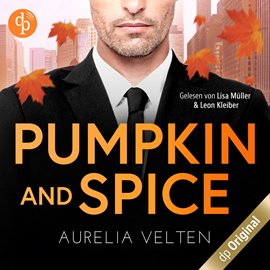 Hörbuch Pumpkin and Spice - Fake-Verlobung mit dem CEO - Boss Love in Chicago-Reihe, Band 2 (Ungekürzt)  - Autor Aurelia Velten   - gelesen von Schauspielergruppe