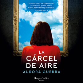 Hörbuch La cárcel de aire  - Autor Aurora Guerra   - gelesen von Alba Ruipérez
