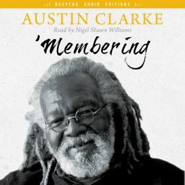 Hörbuch 'Membering (Unabridged)  - Autor Austin Clarke   - gelesen von Nigel Shawn Williams