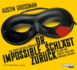 Hörbuch Dr. Impossible schlägt zurück  - Autor Austin Grossman   - gelesen von Schauspielergruppe