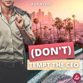 Hörbuch (Don't) Tempt the CEO  - Autor Ava Avery   - gelesen von Schauspielergruppe