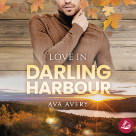 Hörbuch Love in Darling Harbour  - Autor Ava Avery   - gelesen von Schauspielergruppe