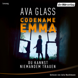 Hörbuch Codename Emma - Du kannst niemandem trauen  - Autor Ava Glass   - gelesen von Julia Nachtmann