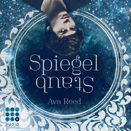 Hörbuch Spiegelstaub (Die Spiegel-Saga 2)  - Autor Ava Reed.   - gelesen von Schauspielergruppe