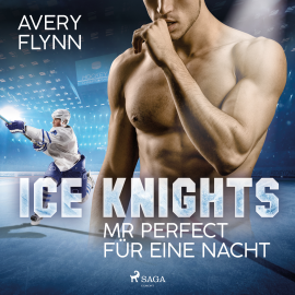 Hörbuch Ice Knights - Mr Perfect für eine Nacht  - Autor Avery Flynn   - gelesen von Simone Terbrack