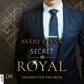 Hörbuch Secret Royal - Instantly Royal, Teil 1 (Ungekürzt)  - Autor Avery Flynn   - gelesen von Till Beck