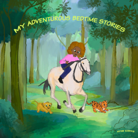 Hörbuch My Adventurous Bedtime Stories  - Autor Avon Kings   - gelesen von Maharani