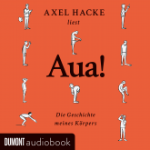 Hörbuch Aua!  - Autor Axel Hacke   - gelesen von Axel Hacke