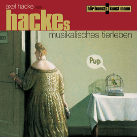 Hörbuch Hackes musikalisches Tierleben  - Autor Axel Hacke   - gelesen von Axel Hacke