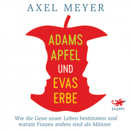 Hörbuch Adams Apfel und Evas Erbe  - Autor Axel Meyer   - gelesen von Nick Benjamin