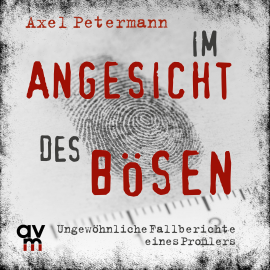 Hörbuch Im Angesicht des Bösen  - Autor Axel Petermann   - gelesen von Michael A. Grimm