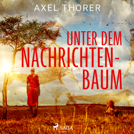 Hörbuch Unter dem Nachrichtenbaum  - Autor Axel Thorer   - gelesen von Jesko Döring