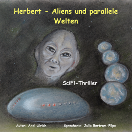 Hörbuch Herbert - Aliens und parallele Welten  - Autor Axel Ulrich   - gelesen von Julia Betram-Filpe