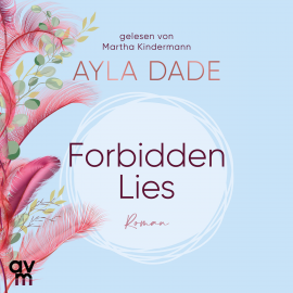 Hörbuch Forbidden Lies  - Autor Ayla Dade   - gelesen von Schauspielergruppe