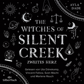 Hörbuch The Witches of Silent Creek 2: Zweites Herz  - Autor Ayla Dade   - gelesen von Schauspielergruppe