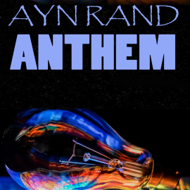 Hörbuch Anthem  - Autor Ayn Rand   - gelesen von Edward Miller
