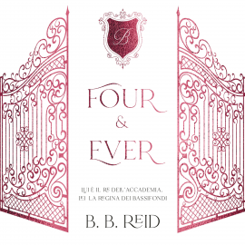 Hörbuch Four&Ever  - Autor B.B. Reid   - gelesen von Giada Bonanomi