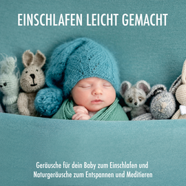 Hörbuch Geräusche für dein Baby zum Einschlafen und Naturgeräusche zum Entspannen und Meditieren - Einschlafen leicht gemacht (Ungekürzt  - Autor Baby Zirkel   - gelesen von Torsten Müller