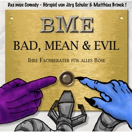 Hörbuch Ihre Fachberater für alles Böse (Bad, Mean & Evil 1)  - Autor Jörg Schuler;Matthias Brinck   - gelesen von Schauspielergruppe