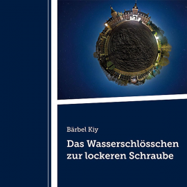 Hörbuch Das Wasserschlösschen zur lockeren Schraube  - Autor Bärbel Kiy   - gelesen von Diverse
