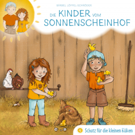 Hörbuch 04: Schutz für die kleinen Küken  - Autor Bärbel Löffel-Schröder   - gelesen von Tobias Schier