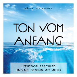 Hörbuch ton vom anfang  - Autor Bärbel Maiberger   - gelesen von Bärbel Maiberger
