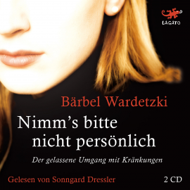 Hörbuch Nimm's bitte nicht persönlich  - Autor Bärbel Wardetzki   - gelesen von Sonngard Dressler