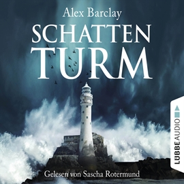 Hörbuch Schattenturm  - Autor Alex Barclay   - gelesen von Sascha Rotermund