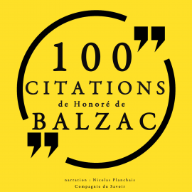 Hörbuch 100 citations d'Honoré de Balzac  - Autor Balzac   - gelesen von Nicolas Planchais