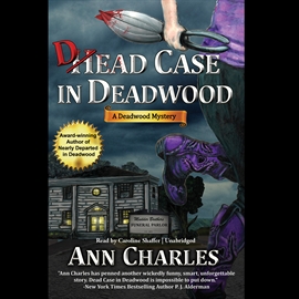 Hörbuch Dead Case in Deadwood  - Autor Ann Charles   - gelesen von Caroline Shaffer
