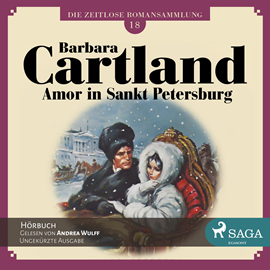 Hörbuch Amor in Sankt Petersburg (Die zeitlose Romansammlung von Barbara Cartland 18)  - Autor Barbara Cartland   - gelesen von Andrea Wulff