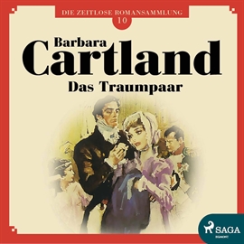 Hörbuch Das Traumpaar (Die zeitlose Romansammlung von Barbara Cartland 10)  - Autor Barbara Cartland   - gelesen von Claudia Drews