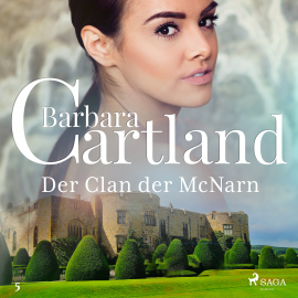 Hörbuch Der Clan der McNarn (Die zeitlose Romansammlung von Barbara Cartland 5)  - Autor Barbara Cartland   - gelesen von Katrin Weisser-Lodahl