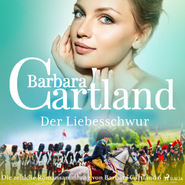 Hörbuch Der Liebesschwur (Die zeitlose Romansammlung von Barbara Cartland 6)  - Autor Barbara Cartland   - gelesen von Beate Rysopp